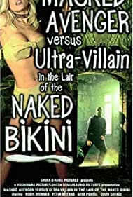 Masked Avenger Versus UltraVillain in the Lair of the Naked Bikini (2000) M4ufree