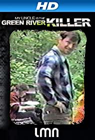 My Uncle Is the Green River Killer (2014) M4ufree