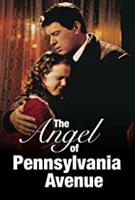 The Angel of Pennsylvania Avenue (1996) M4ufree