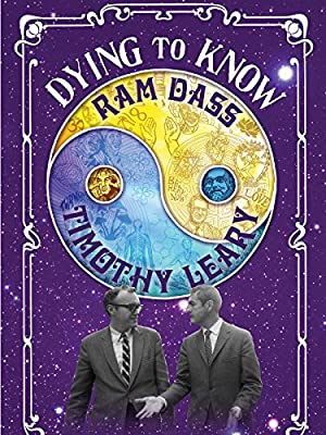 Dying to Know: Ram Dass & Timothy Leary (2014) M4ufree