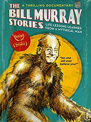 The Bill Murray Stories: Life Lessons Learned from a Mythical Man (2018) M4ufree