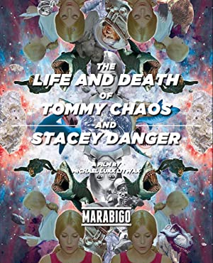 The Life and Death of Tommy Chaos and Stacey Danger (2014) M4ufree