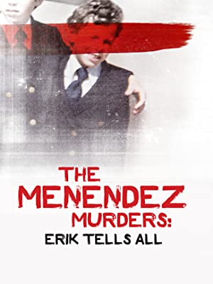 The Menendez Murders Erik Tells All (2017-) StreamM4u M4ufree