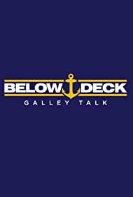 Below Deck Galley Talk (2021 ) StreamM4u M4ufree