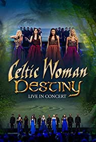 Celtic Woman: Destiny (2016) M4ufree