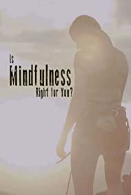 Is Mindfulness Right for You? (2021) M4ufree