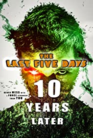 The Last Five Days: 10 Years Later (2021) M4ufree