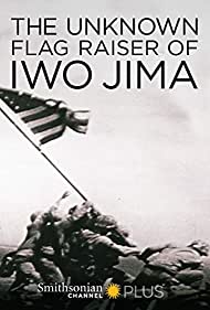 The Unknown Flag Raiser of Iwo Jima (2016) M4ufree