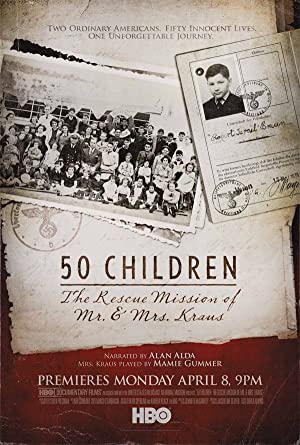 50 Children: The Rescue Mission of Mr. And Mrs. Kraus (2013) M4ufree