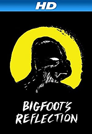 Bigfoots Reflection (2007) M4ufree