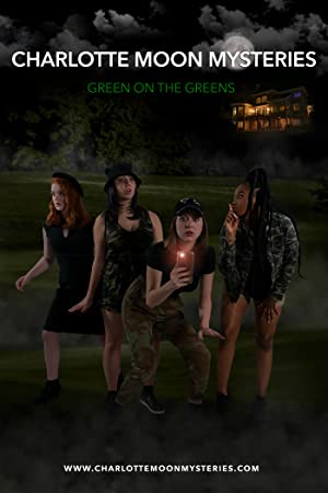 Charlotte Moon Mysteries  Green on the Greens (2021) M4ufree