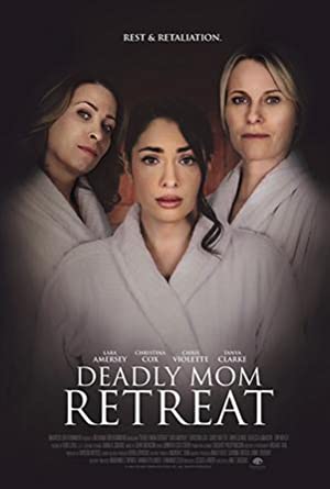 Deadly Mom Retreat (2021) M4ufree