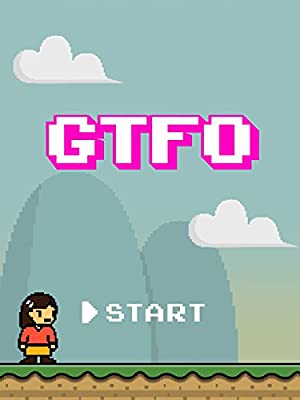 GTFO: Get the F&#% Out (2015) M4ufree