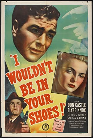 I Wouldnt Be in Your Shoes (1948) M4ufree