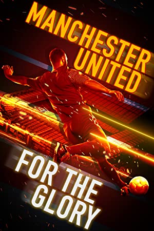 Manchester United: For the Glory (2020) M4ufree