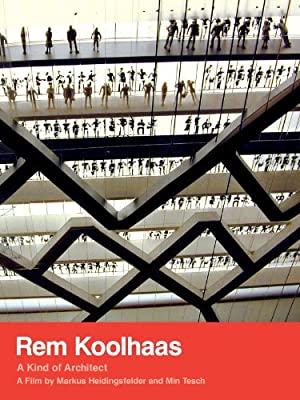 Rem Koolhaas: A Kind of Architect (2008) M4ufree