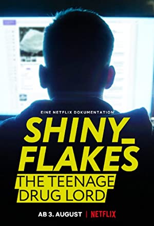 Shiny Flakes: The Teenage Drug Lord (2021) M4ufree