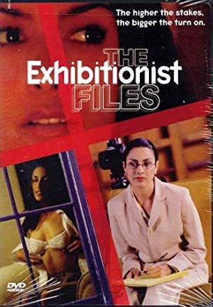 The Exhibitionist Files (2002) M4ufree