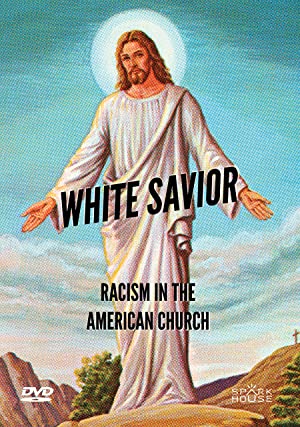 White Savior: Racism in the American Church (2019) M4ufree
