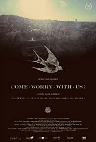 Come Worry with Us (2013) M4ufree
