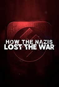 How the Nazis Lost the War (2021) StreamM4u M4ufree