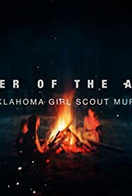 Keeper of the Ashes: The Oklahoma Girl Scout Murders (2022) StreamM4u M4ufree