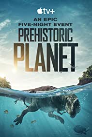 Prehistoric Planet (2022) StreamM4u M4ufree