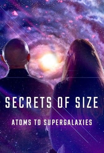 Secrets of Size Atoms to Supergalaxies (2022) StreamM4u M4ufree