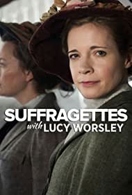 Suffragettes with Lucy Worsley (2018) M4ufree