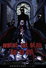 Where the Dead Go to Die (2012) M4ufree