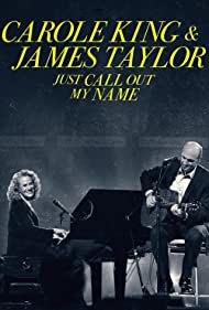 Carole King James Taylor Just Call Out My Name (2022) M4ufree