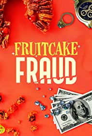 Fruitcake Fraud (2021) M4ufree