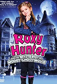 Roxy Hunter and the Mystery of the Moody Ghost (2007) M4ufree