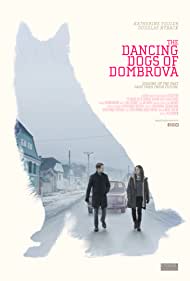 The Dancing Dogs of Dombrova (2018) M4ufree