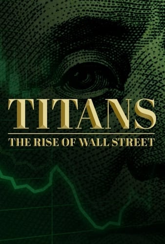 Titans: The Rise of Wall Street (2022) StreamM4u M4ufree