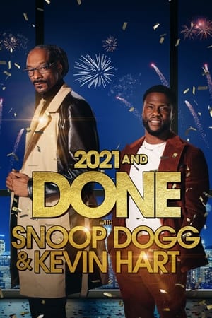 2021 and Done with Snoop Dogg & Kevin Hart (2021) M4ufree