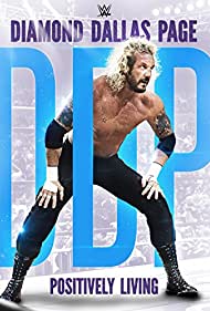 WWE Diamond Dallas Page, Positively Living (2016) M4ufree