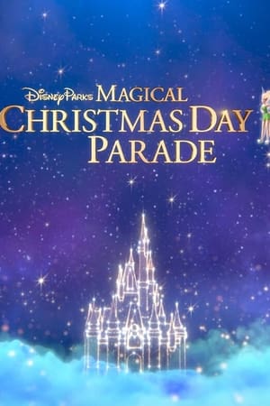 Disney Parks Magical Christmas Day Parade (2021) M4ufree