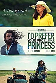 Id prefer your problems princess (2018) M4ufree