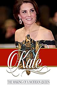 Kate The Making of a Modern Queen (2017) M4ufree
