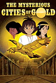 The Mysterious Cities of Gold (1982-1983) StreamM4u M4ufree