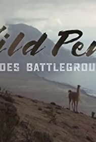 Wild Peru Andes Battleground (2018) StreamM4u M4ufree