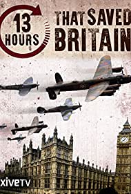 13 Hours That Saved Britain (2010) M4ufree