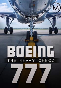 Boeing 777: The Heavy Check (2016) M4ufree