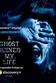 Eli Roth Presents A Ghost Ruined My Life (2021) StreamM4u M4ufree