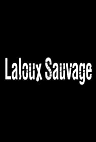 Laloux sauvage (2010) M4ufree