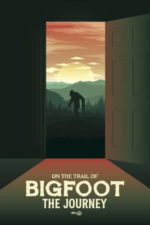 On the Trail of Bigfoot The Journey (2021) M4ufree