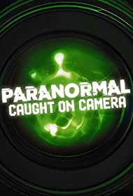 Paranormal Caught on Camera (2019) StreamM4u M4ufree