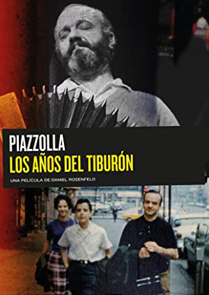 Piazzolla, the Years of the Shark (2018) M4ufree