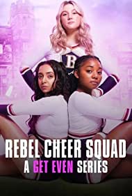 Rebel Cheer Squad A Get Even Series (2022-) StreamM4u M4ufree
